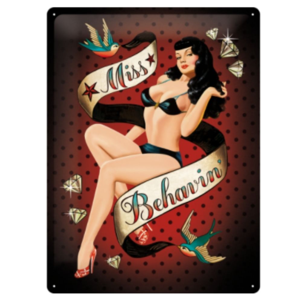 Miss Behavin Metal Sign